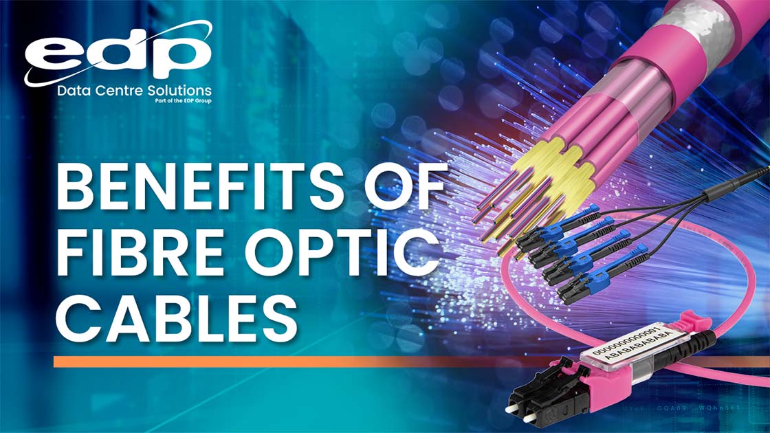 Benefits of Fibre Optic Cables