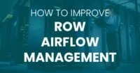 How To Improve Row Airflow Management in Data Centres